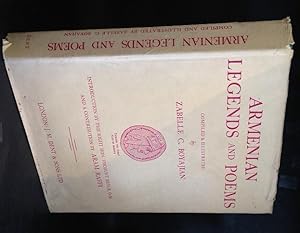 ARMENIAN LEGENDS AND POEMS Introduction by the Right Honourable Viscount Bryce, OM and a Contribu...