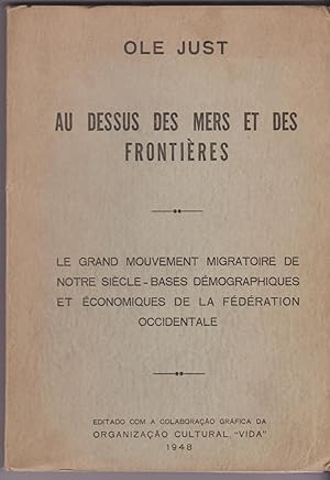 Au dessus des mers et des frontières. Le grand mouvement migratoire de notre siècle. Bases démogr...