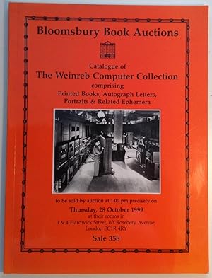 Catalogue of the Weinreb Computer Collection, Comprising Printed Books, Autograph Letters, Portra...