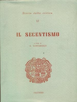 Bild des Verkufers fr Il secentismo zum Verkauf von Librodifaccia