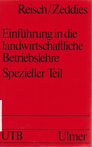 Einführung in die landwirtschaftliche Betriebslehre; Teil: Bd. 2., Spezieller Teil : Grundlagen u...