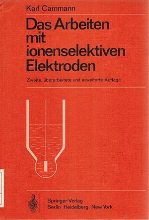 Das Arbeiten mit ionenselektiven Elektroden : e. Einf. Anleitungen für die chemische Laboratorium...