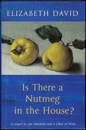 Bild des Verkufers fr Is There a Nutmeg in the House? Compiled by Jill Norman. 1st. edn. 2000 zum Verkauf von Janet Clarke Books ABA