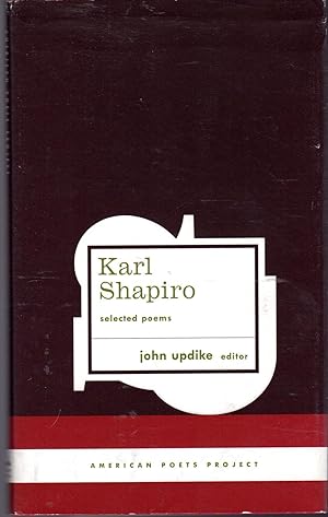 Bild des Verkufers fr Karl Shapiro: Selected Poems (American Poets Project Series) zum Verkauf von Dorley House Books, Inc.