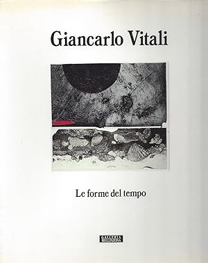 Bild des Verkufers fr Giancarlo Vitali - Le forme del tempo omaggio ad Antonio Stoppani zum Verkauf von ART...on paper - 20th Century Art Books