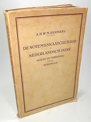 Bild des Verkufers fr De Notemuskaatcultuur in Nederlandsch-Indie. Sedert de Opheffing van het monopolie. zum Verkauf von Brbel Hoffmann