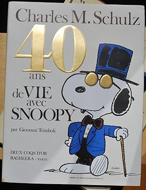 Charles M. Schulz. 40 ans de vie avec Snoopy.