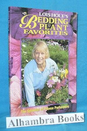 Image du vendeur pour Lois Hole's Bedding Plant Favorites mis en vente par Alhambra Books