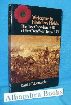 Seller image for Welcome to Flanders Fields : The First Canadian Battle of the Great War : Ypres, 1915 for sale by Alhambra Books