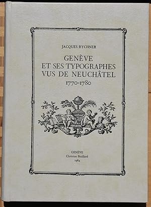 Image du vendeur pour Genve et ses typographes vus de Neuchtel 1770-1780. mis en vente par ShepherdsBook