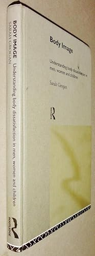 Seller image for Body Image; Understanding Body Dissatisfaction in Men, Women and Children for sale by DogStar Books