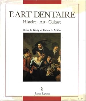 Bild des Verkufers fr Art Dentaire : Histoire - Art - Culture. zum Verkauf von BOOKSELLER  -  ERIK TONEN  BOOKS