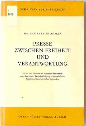 Presse zwischen Freiheit und Verantwortung: Rechte und Pflichten im Schweizer Presserecht unter b...