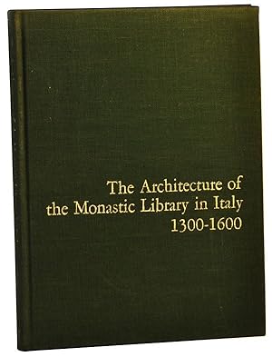 The Architecture of the Monastic Library in Italy 1300-1600