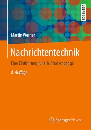 Bild des Verkufers fr Nachrichtentechnik : Eine Einfhrung fr alle Studiengnge zum Verkauf von AHA-BUCH GmbH