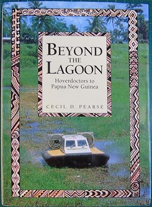 Seller image for Beyond the Lagoon: Hoverdoctors to Papua New Guinea for sale by Hanselled Books