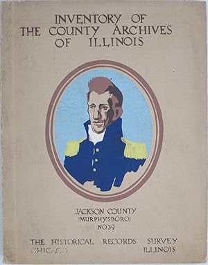 Inventory of the County Archives of Illinois, No. 39: Jackson County (Murphysboro)