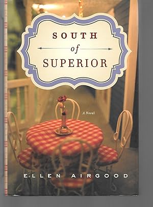 Seller image for South Of Superior for sale by Thomas Savage, Bookseller