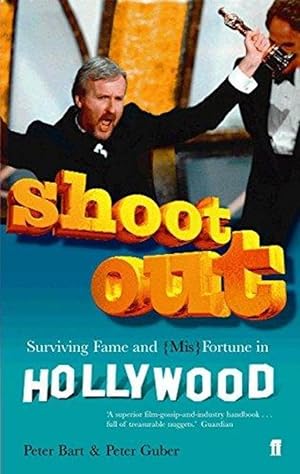 Imagen del vendedor de Shoot out: Surviving Fame and (Mis)Fortune in Hollywood a la venta por M.Roberts - Books And ??????