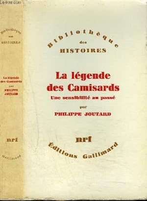 Bild des Verkufers fr LA LEGENDE DES CAMISARDS : UNE SENSIBILITE AU PASSE zum Verkauf von Le-Livre
