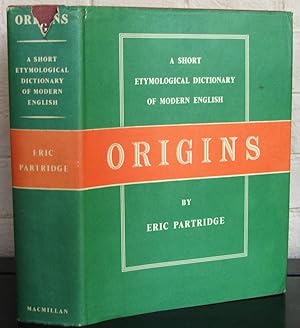 Origins. A Short Etymological Dictionary of Modern English
