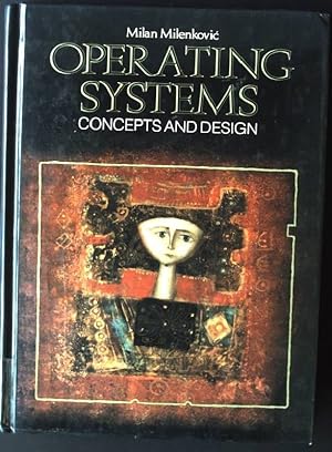 Bild des Verkufers fr Operating Systems: Concepts and Design zum Verkauf von books4less (Versandantiquariat Petra Gros GmbH & Co. KG)