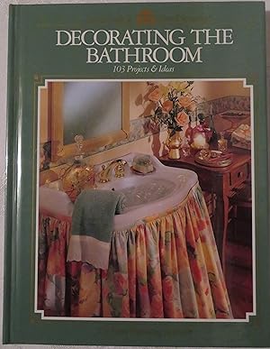 Decorating the Bathroom: 103 Projects & Ideas (Arts & Crafts for Home Decorating)