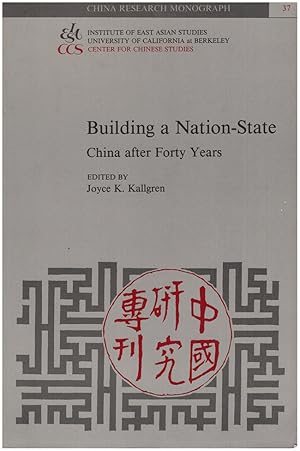 Building a Nation State: China After Forty Years (China Research Monograph)