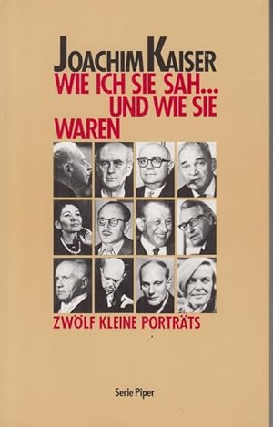 Wie ich sie sah . und wie sie waren : 12 kleine Portr. Piper ; Bd. 586