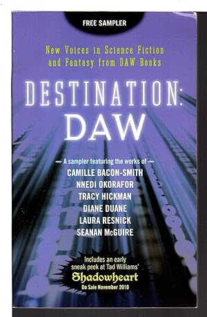 Bild des Verkufers fr DESTINATION DAW: DAW Books Complimentary Fantasy and Science Fiction Sampler. zum Verkauf von Bookfever, IOBA  (Volk & Iiams)