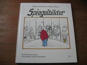 Imagen del vendedor de Spiegelbilder: Karikaturisten sehen Deutschland und die Deutschen a la venta por Modernes Antiquariat an der Kyll