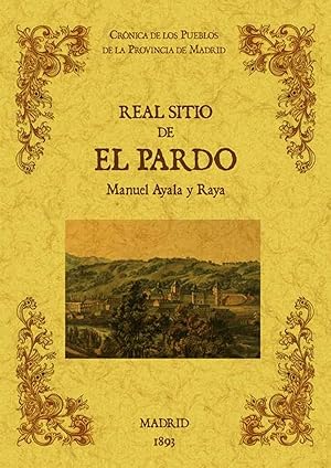 Imagen del vendedor de Real sitio de El Pardo. Biblioteca de la provincia de Madrid: crnica de sus pueblos. a la venta por Imosver