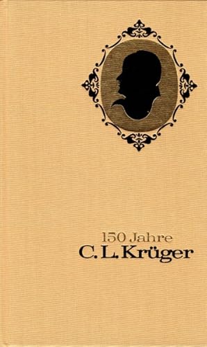 150 Jahre C.L.Krüger Dortmund 1828 - 1978. Eine Chronik.