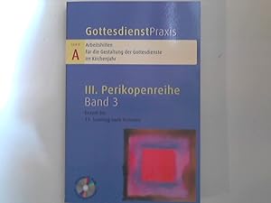 Bild des Verkufers fr GottesdienstPraxis ; III. Perikopenreihe Band 3 : Exaudi bis 13. Sonntag nach Trinitatis. GottesdienstPraxis Serie A. ; Arbeitshilfen fr die Gestaltung der Gottesdienste im Kirchenjahr. zum Verkauf von ANTIQUARIAT FRDEBUCH Inh.Michael Simon