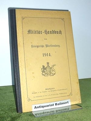 Militär-Handbuch des Königreichs Württemberg. Kleine Ausgabe, nach dem Stande vom 6. Mai 1914.