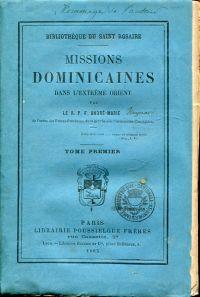 Missions dominicaines dans l'extrême orient, Tome 1.