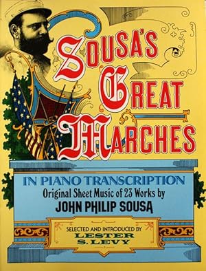 Sousas Great Marches in Piano Transcriptions.