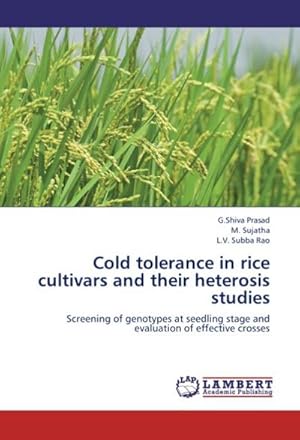 Seller image for Cold tolerance in rice cultivars and their heterosis studies : Screening of genotypes at seedling stage and evaluation of effective crosses for sale by AHA-BUCH GmbH