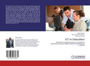 Seller image for ICT in Education : Difficulties Faced by Teachers in Using ICT in Teaching-Learning at Higher Educational Institutions in Uganda for sale by AHA-BUCH GmbH