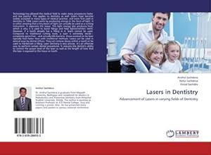 Imagen del vendedor de Lasers in Dentistry : Advancement of Lasers in varying fields of Dentistry a la venta por AHA-BUCH GmbH