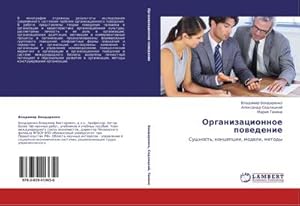 Imagen del vendedor de Organizacionnoe powedenie : Suschnost', koncepcii, modeli, metody a la venta por AHA-BUCH GmbH