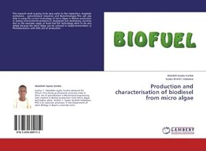 Seller image for Production and characterisation of biodiesel from micro algae for sale by AHA-BUCH GmbH