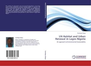 Seller image for UN Habitat and Urban Renewal in Lagos Nigeria : An approach to Environmental Sustainability for sale by AHA-BUCH GmbH