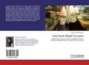 Imagen del vendedor de Fast Food, Rapid Turnover : Exploring the impact in-store management has on retaining employees within a global fast food chain a la venta por AHA-BUCH GmbH