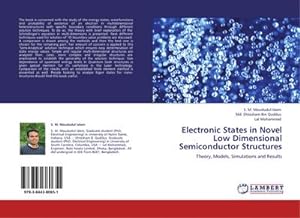 Seller image for Electronic States in Novel Low Dimensional Semiconductor Structures : Theory, Models, Simulations and Results for sale by AHA-BUCH GmbH