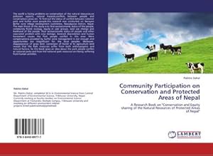 Seller image for Community Participation on Conservation and Protected Areas of Nepal : A Research Book on "Conservation and Equity sharing of the Natural Resources of Protected Areas of Nepal" for sale by AHA-BUCH GmbH