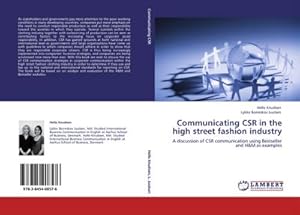 Seller image for Communicating CSR in the high street fashion industry : A discussion of CSR communication using Bestseller and H&M as examples for sale by AHA-BUCH GmbH