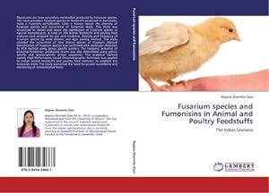 Imagen del vendedor de Fusarium species and Fumonisins in Animal and Poultry Feedstuffs : The Indian Scenario a la venta por AHA-BUCH GmbH