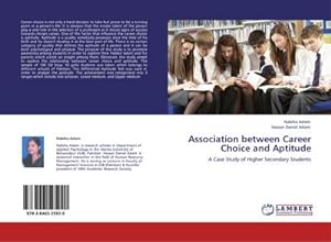 Bild des Verkufers fr Association between Career Choice and Aptitude : A Case Study of Higher Secondary Students zum Verkauf von AHA-BUCH GmbH