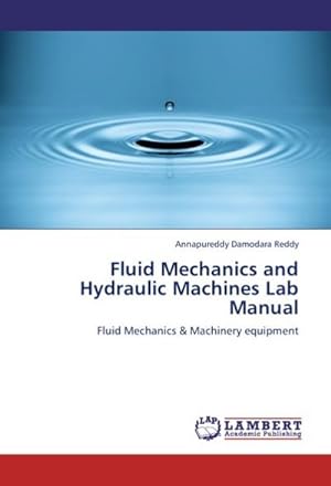 Seller image for Fluid Mechanics and Hydraulic Machines Lab Manual : Fluid Mechanics & Machinery equipment for sale by AHA-BUCH GmbH
